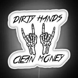 Dirty Hands Clean Money Skeleton Hand Funny Hardhat RGB Neon Sign