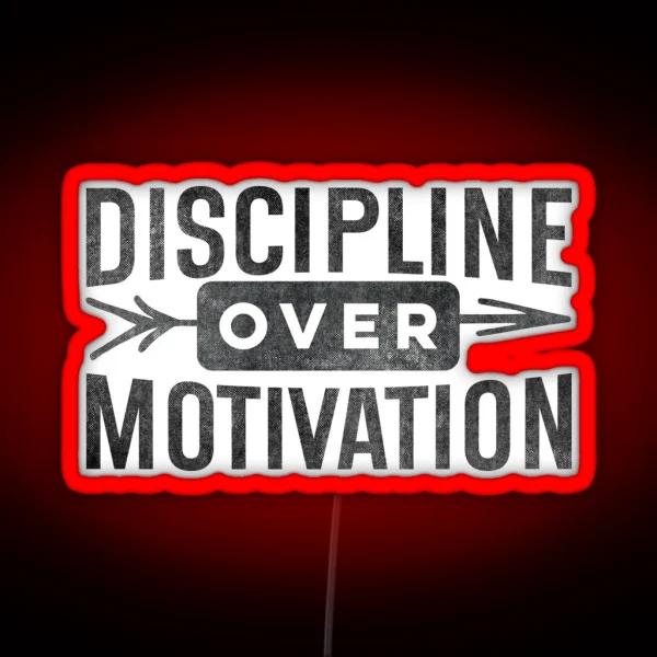 Discipline Over Motivation RGB Neon Sign