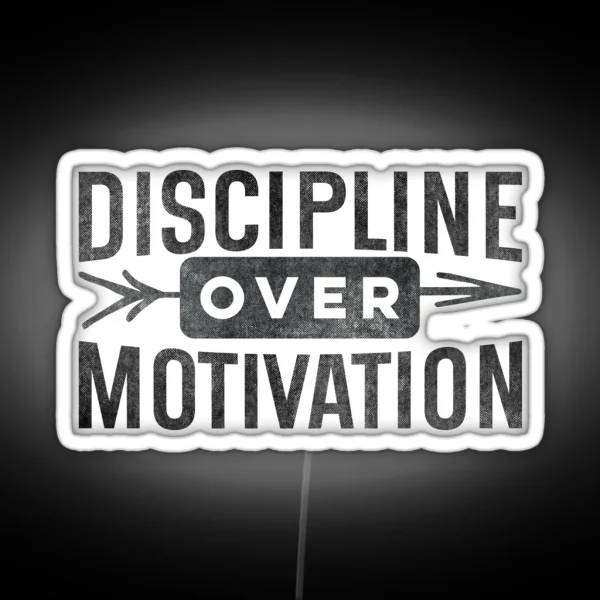 Discipline Over Motivation RGB Neon Sign