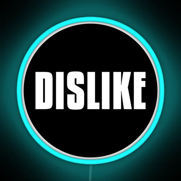 DISLIKE RGB Neon Sign