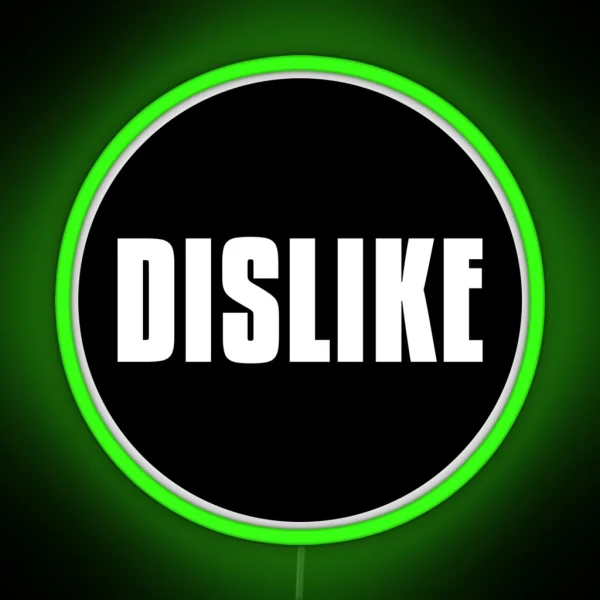 DISLIKE RGB Neon Sign