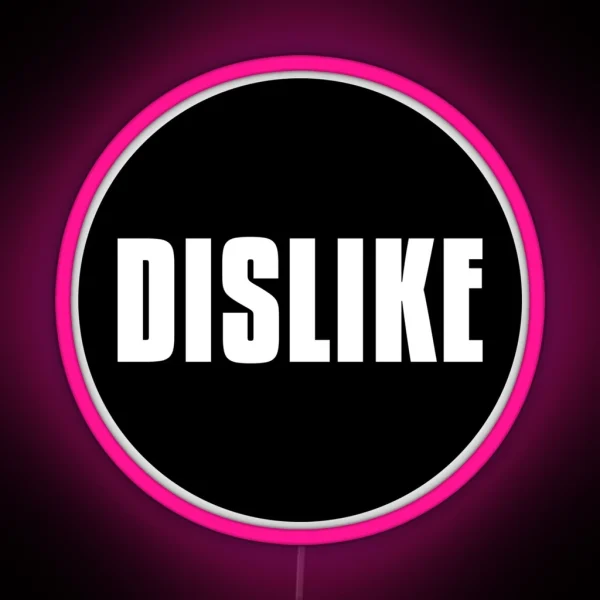 DISLIKE RGB Neon Sign