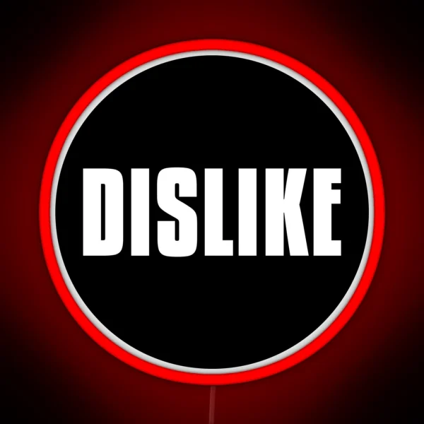 DISLIKE RGB Neon Sign