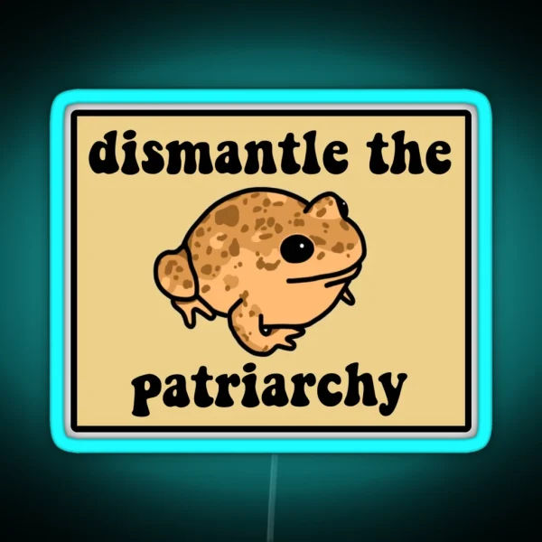 Dismantle The Patriarchy Frog RGB Neon Sign