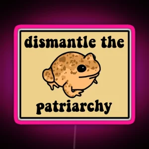 Dismantle The Patriarchy Frog RGB Neon Sign