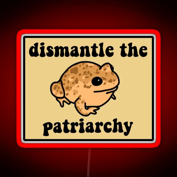 Dismantle The Patriarchy Frog RGB Neon Sign