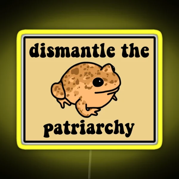 Dismantle The Patriarchy Frog RGB Neon Sign