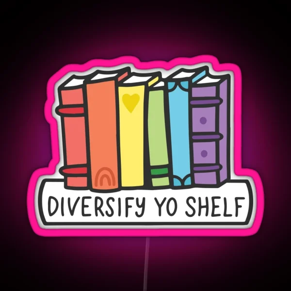 Diversify Yo Shelf Rainbow Books RGB Neon Sign
