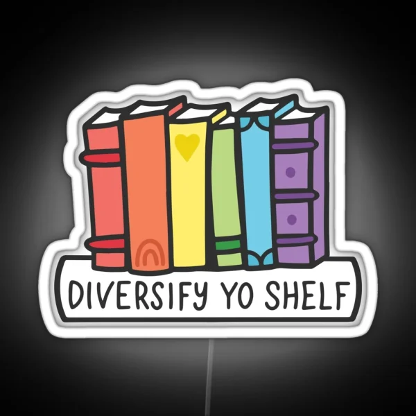 Diversify Yo Shelf Rainbow Books RGB Neon Sign