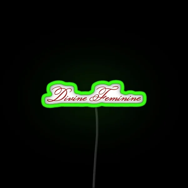 DIVINE FEMININE RGB Neon Sign