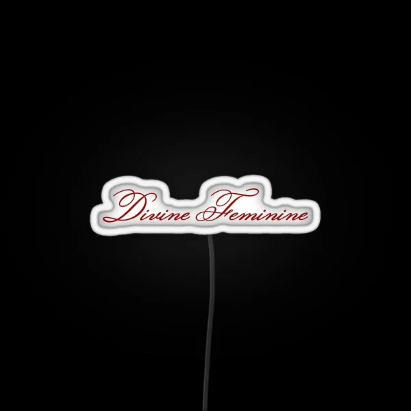 DIVINE FEMININE RGB Neon Sign
