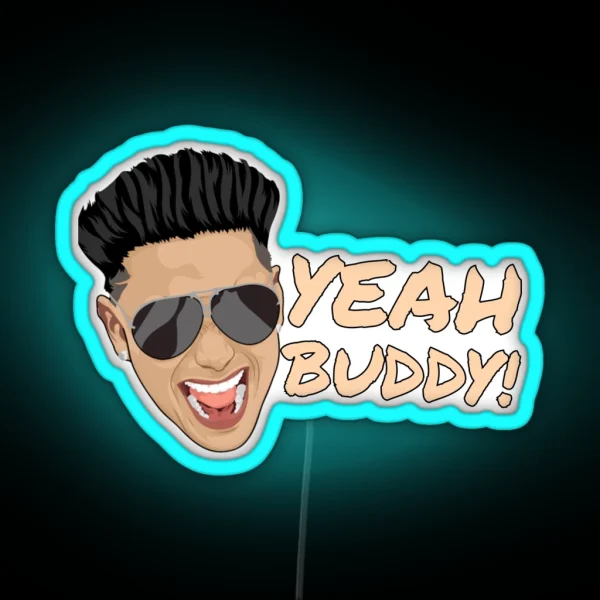 Dj Pauly D Yeah Buddy Jersey Shore RGB Neon Sign