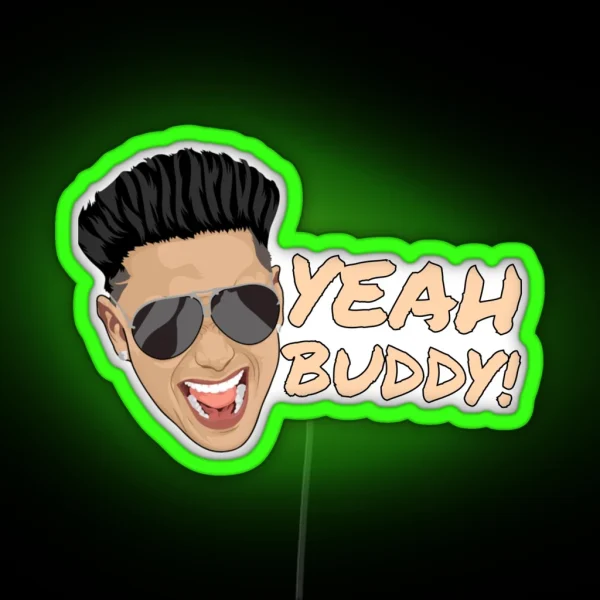 Dj Pauly D Yeah Buddy Jersey Shore RGB Neon Sign