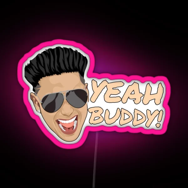 Dj Pauly D Yeah Buddy Jersey Shore RGB Neon Sign