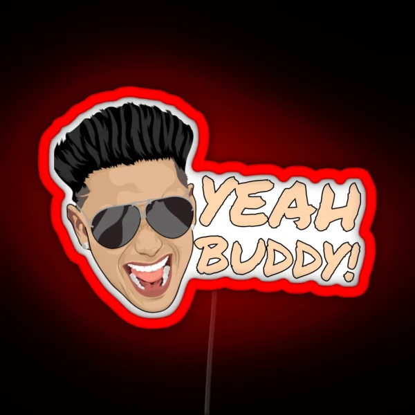 Dj Pauly D Yeah Buddy Jersey Shore RGB Neon Sign