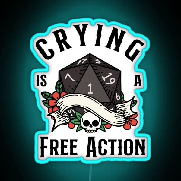 DND RPG Funny Critical Failure Crying Is A Free Action RGB Neon Sign