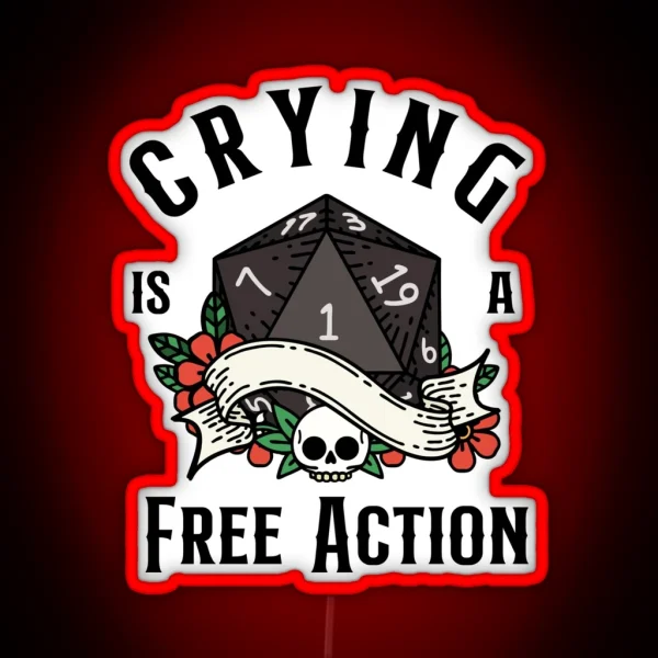 DND RPG Funny Critical Failure Crying Is A Free Action RGB Neon Sign