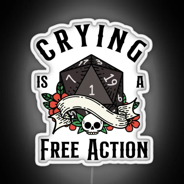 DND RPG Funny Critical Failure Crying Is A Free Action RGB Neon Sign