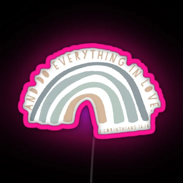 Do Everything In Love RGB Neon Sign