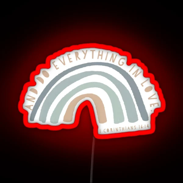 Do Everything In Love RGB Neon Sign