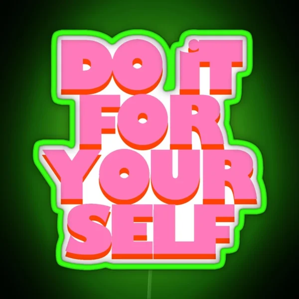 Do It For Yourself RGB Neon Sign