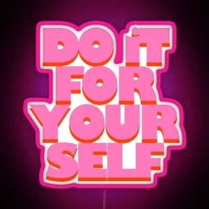 Do It For Yourself RGB Neon Sign