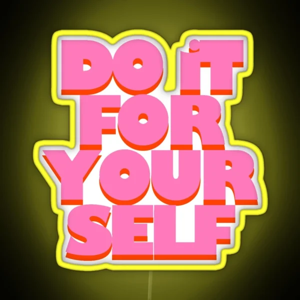 Do It For Yourself RGB Neon Sign