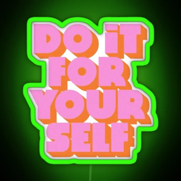 Do It For Yourself RGB Neon Sign