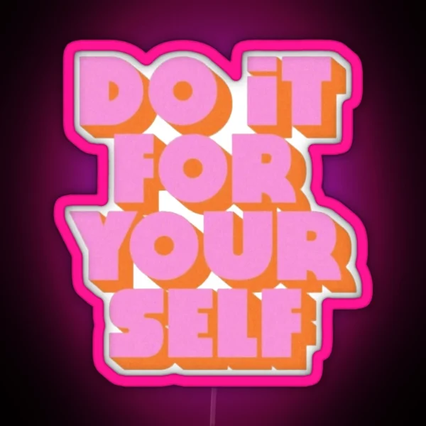 Do It For Yourself RGB Neon Sign