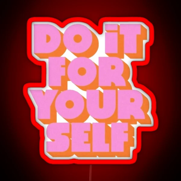 Do It For Yourself RGB Neon Sign