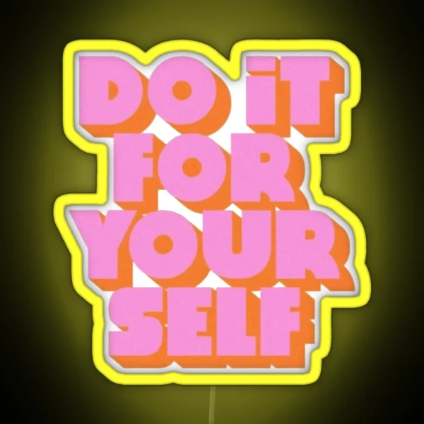 Do It For Yourself RGB Neon Sign