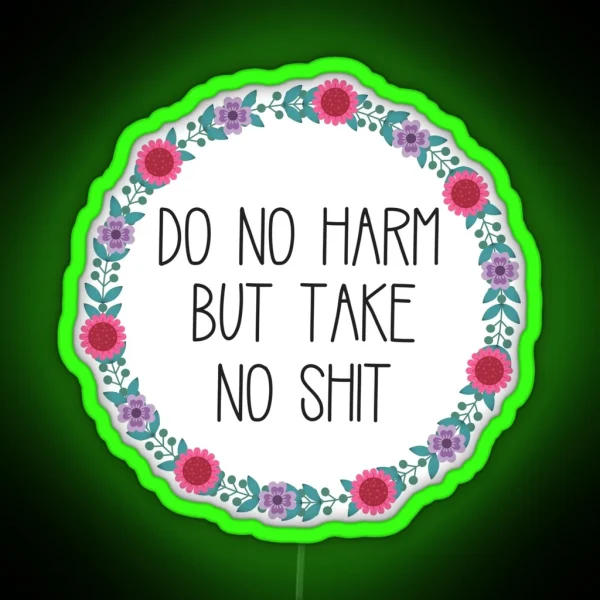 Do No Harm But Take No Shit RGB Neon Sign
