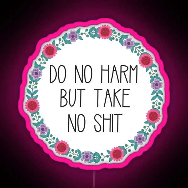 Do No Harm But Take No Shit RGB Neon Sign
