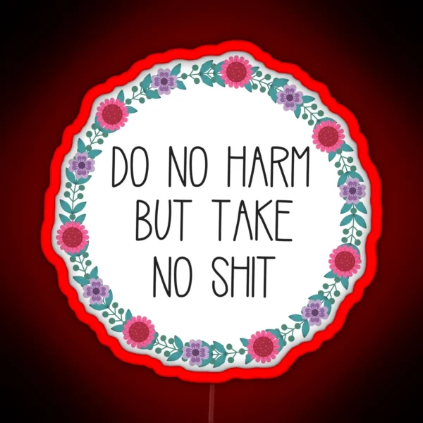Do No Harm But Take No Shit RGB Neon Sign