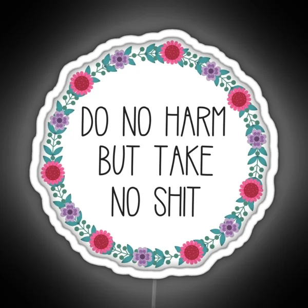 Do No Harm But Take No Shit RGB Neon Sign