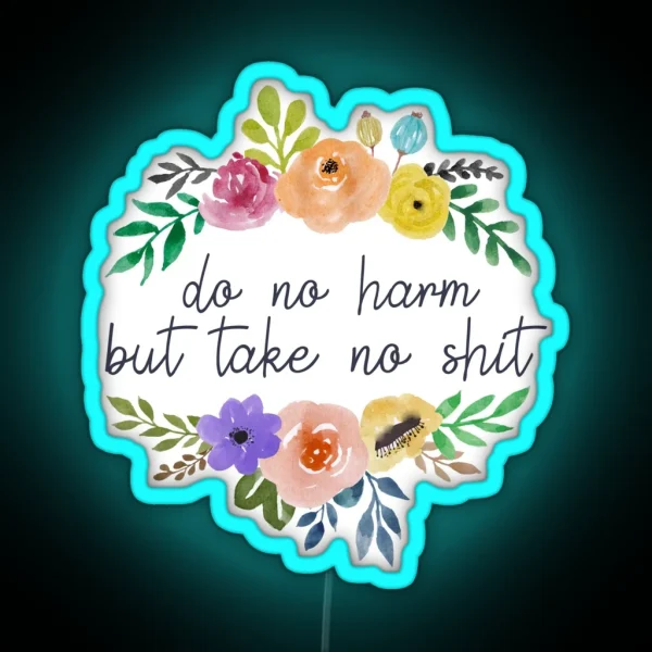 Do No Harm Floral Outline RGB Neon Sign
