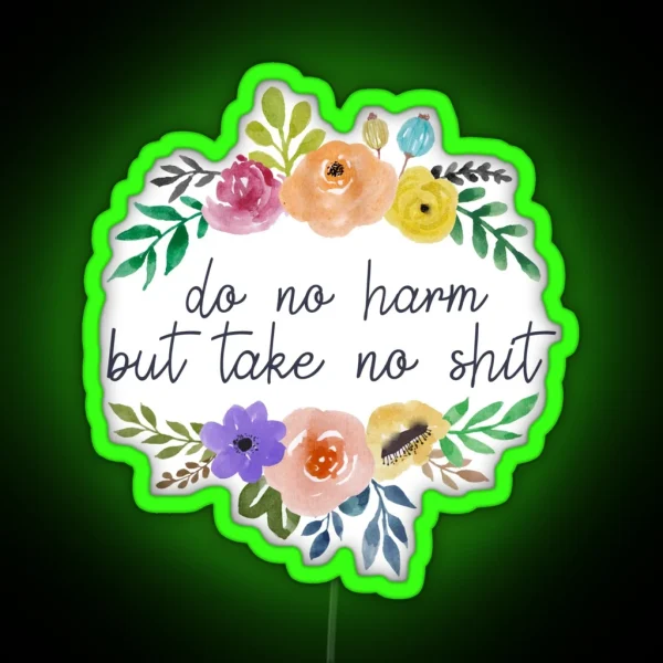 Do No Harm Floral Outline RGB Neon Sign