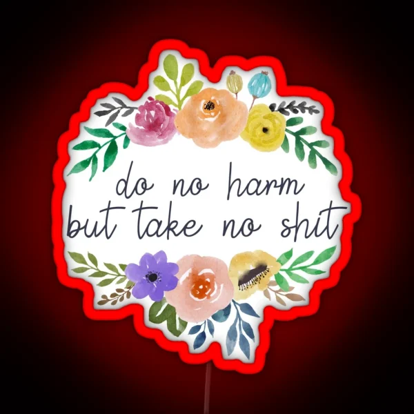 Do No Harm Floral Outline RGB Neon Sign