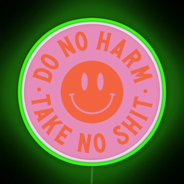 Do No Harm Take No Shit RGB Neon Sign