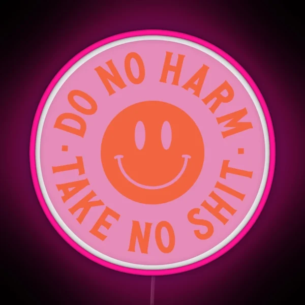 Do No Harm Take No Shit RGB Neon Sign