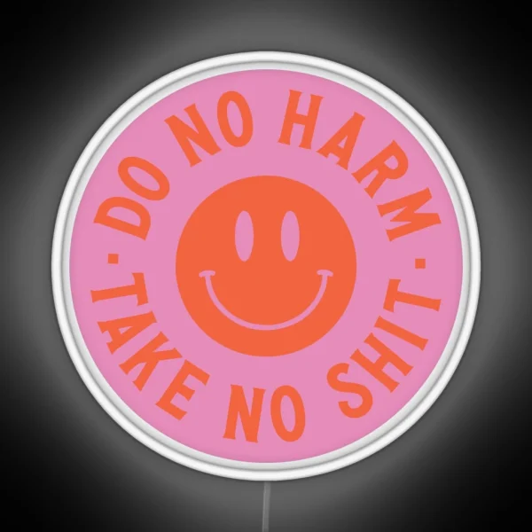 Do No Harm Take No Shit RGB Neon Sign
