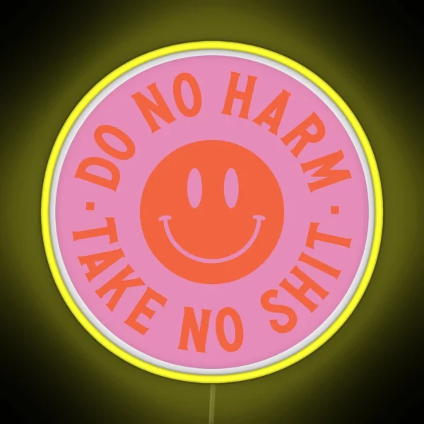 Do No Harm Take No Shit RGB Neon Sign