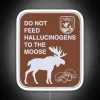 Add whimsical humor with this neon moose warning sign indoors.