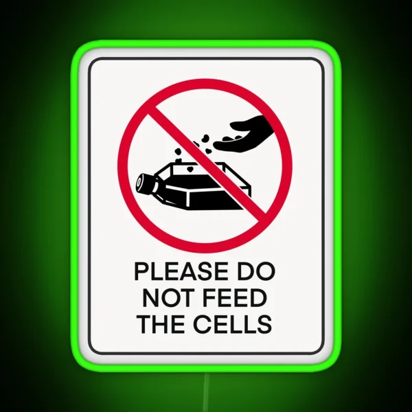 Do Not Feed The Cells Sign RGB Neon Sign