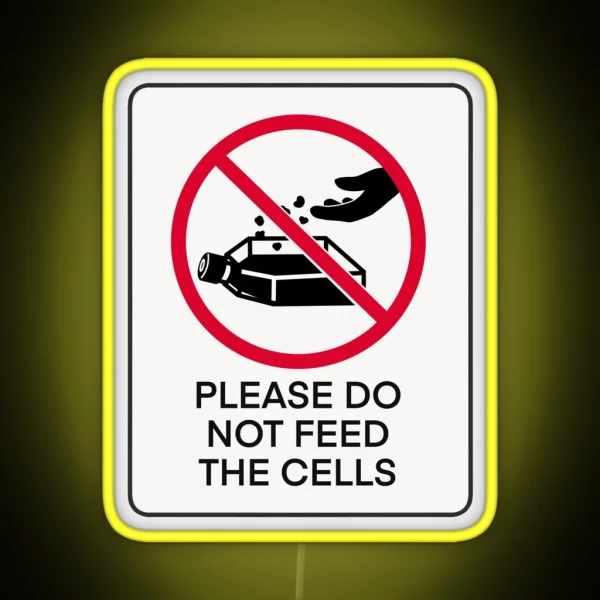 Do Not Feed The Cells Sign RGB Neon Sign