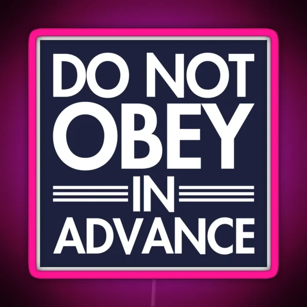 Do NOT Obey In Advance White Om Blue RGB Neon Sign