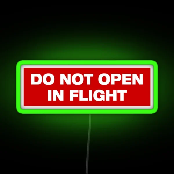 DO NOT OPEN IN FLIGHT RGB Neon Sign