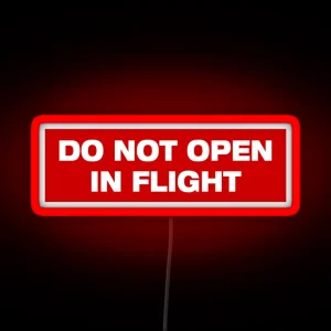 DO NOT OPEN IN FLIGHT RGB Neon Sign