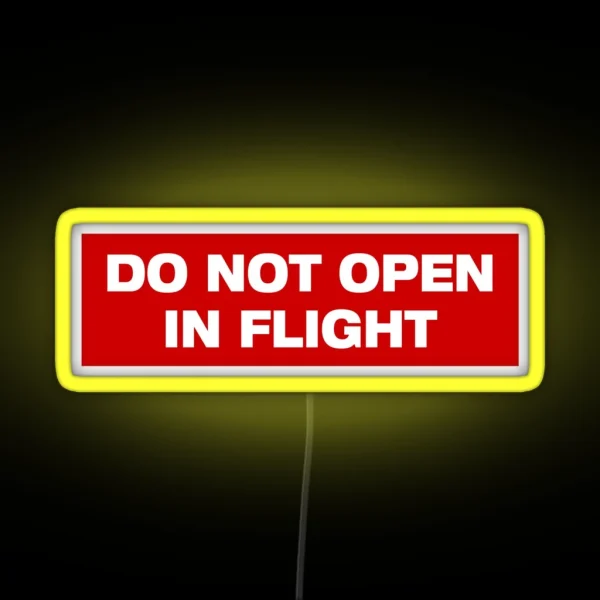 DO NOT OPEN IN FLIGHT RGB Neon Sign