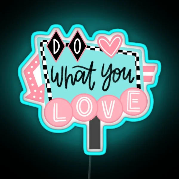 Do What You Love 50s Diner Sign RGB Neon Sign